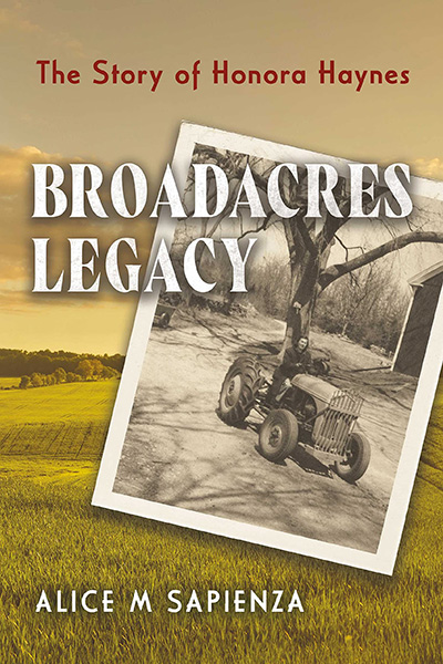 Broadacres Legacy: The Story of Honora Haynes